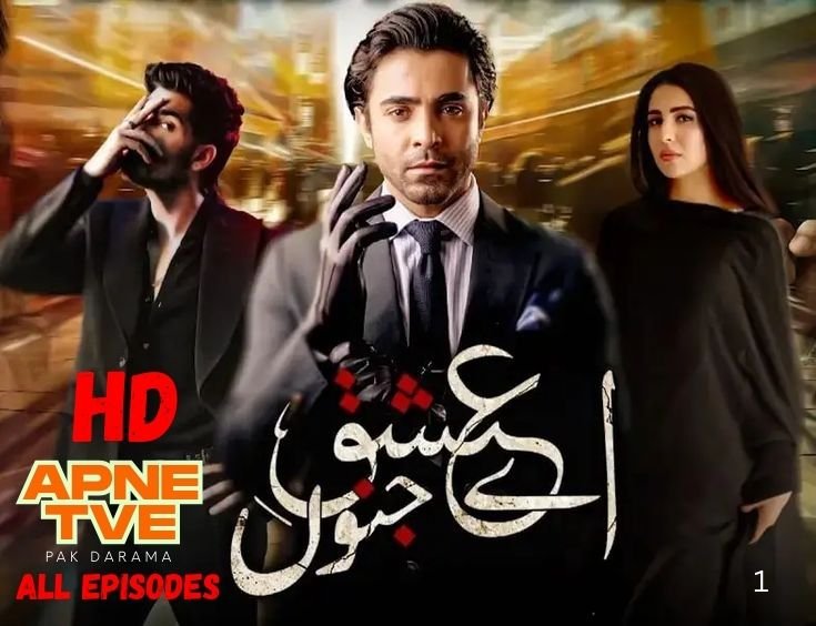 “Aye Ishq e Junoon – Watch All Episodes Online in HD (Eng Sub) – ApneTve”